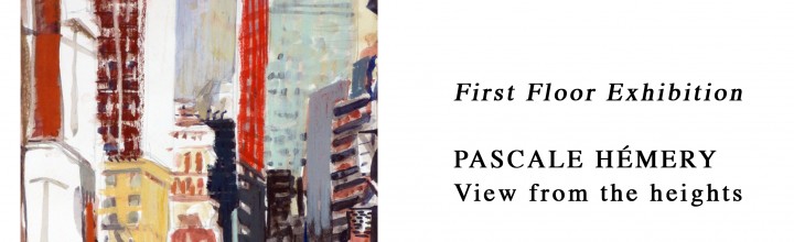 EXPOSITION PASCALE HEMERY FROM THE HEIGHTS EXPOSITION PASCALE HEMERY FROM THE HEIGHTS